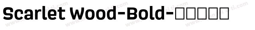 Scarlet Wood-Bold字体转换